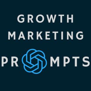 Growth Marketing Prompts